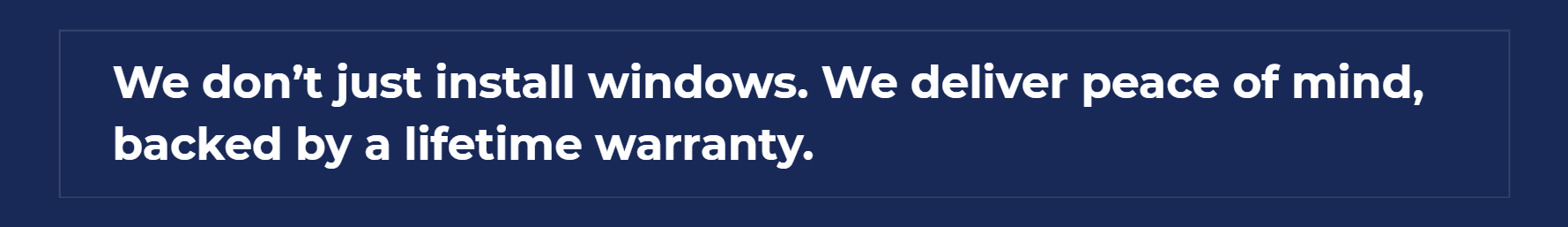 Lifetime Warranty Peace of Mind Windows Promotion